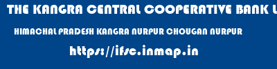 THE KANGRA CENTRAL COOPERATIVE BANK LIMITED  HIMACHAL PRADESH KANGRA NURPUR CHOUGAN NURPUR  ifsc code